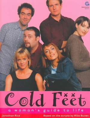 Cold Feet: A Woman's Guide to Life/A Man's Guide to Life de Jo Rice