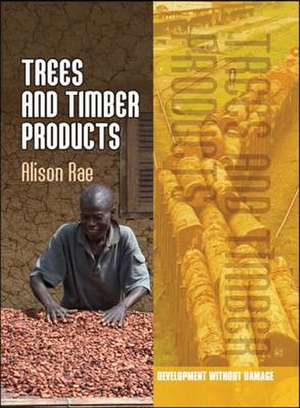 Trees and Timber Products de Alison Rae