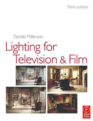 Lighting for TV and Film de Gerald Millerson