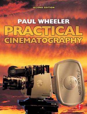 Practical Cinematography de Paul Wheeler