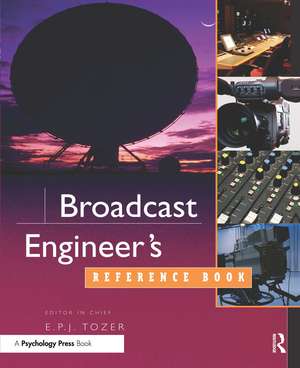 Broadcast Engineer's Reference Book de EPJ Tozer