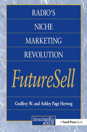 Radios Niche Marketing Revolution FutureSell de Ashley Herweg