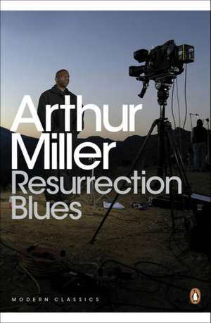 Resurrection Blues de Arthur Miller