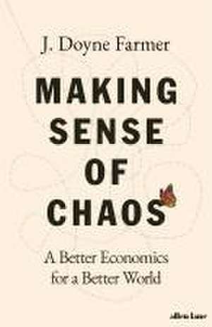 Making Sense of Chaos de J. Doyne Farmer