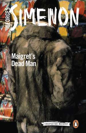 Maigret's Dead Man: Inspector Maigret #29 de Georges Simenon