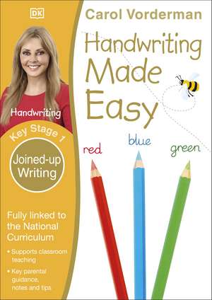 Handwriting Made Easy, Joined-up Writing, Ages 5-7 (Key Stage 1): Supports the National Curriculum, Handwriting Practice Book de Carol Vorderman