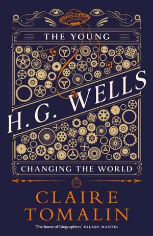 Tomalin, C: Young H.G. Wells