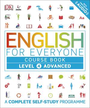 English for Everyone Course Book Level 4 Advanced: A Complete Self-Study Programme de DK