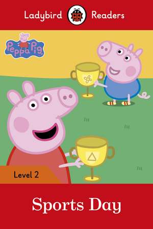 Peppa Pig: Sports Day – Ladybird Readers Level 2 de Ladybird