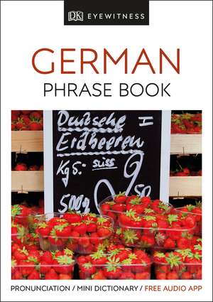 Eyewitness Travel Phrase Book German: Essential Reference for Every Traveller de DK