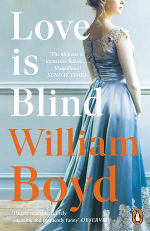 Cartea Love is Blind de William Boyd