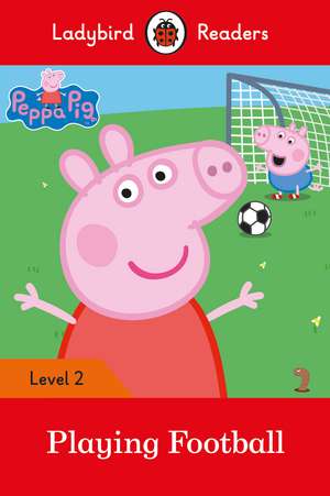 Peppa Pig: Playing Football- Ladybird Readers Level 2 de Ladybird