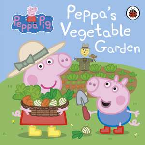 Peppa Pig: Peppa's Vegetable Garden de Peppa Pig