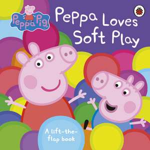 Peppa Pig: Peppa Loves Soft Play: A Lift-the-Flap Book de Peppa Pig
