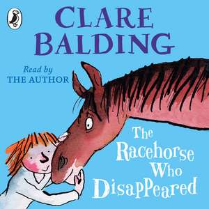 The Racehorse Who Disappeared de Clare Balding