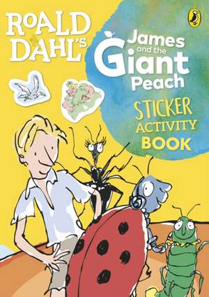 Roald Dahl's James and the Giant Peach Sticker Activity Book de Roald Dahl