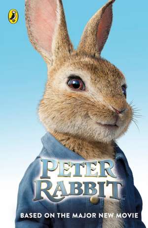 Peter Rabbit: Based on the Major New Movie de Frederick Warne