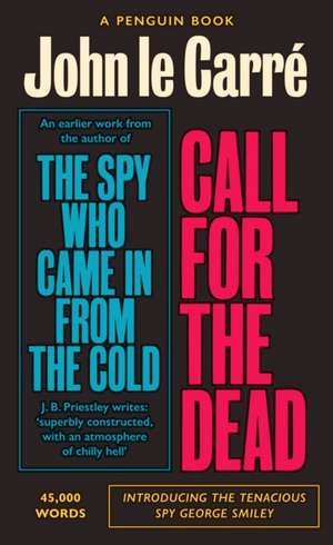 Call for the Dead: The Smiley Collection de John le Carré