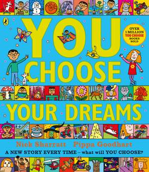 You Choose Your Dreams: Originally published as Just Imagine de Pippa Goodhart