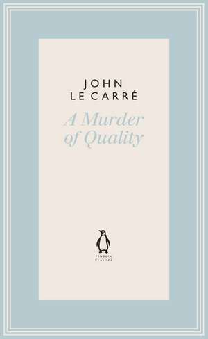 A Murder of Quality de John le Carré