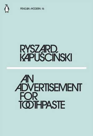 An Advertisement for Toothpaste de Ryszard Kapuscinski