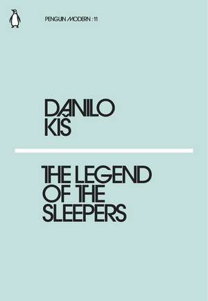 The Legend of the Sleepers de Danilo Kiš