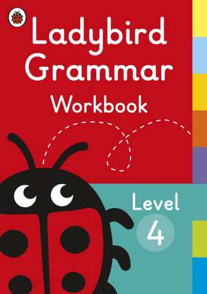 Ladybird Grammar Workbook Level 4 de Ladybird