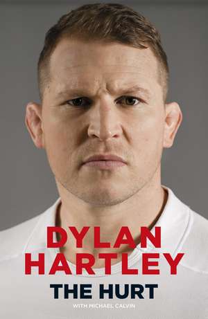 The Hurt: The Sunday Times Sports Book of the Year de Dylan Hartley