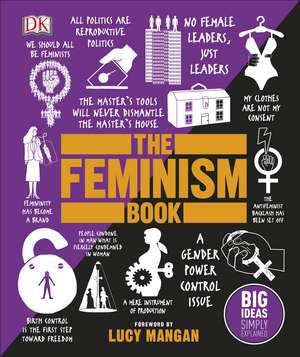 The Feminism Book: Big Ideas Simply Explained de DK