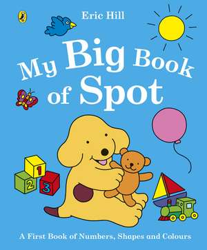 My Big Book of Spot de Eric Hill