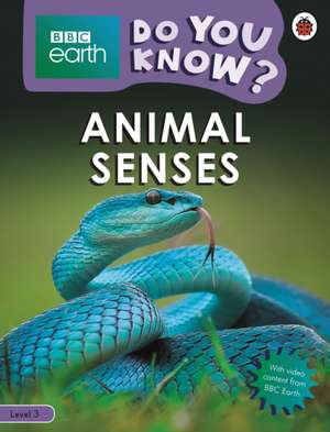 Do You Know? Level 3 – BBC Earth Animal Senses de Ladybird