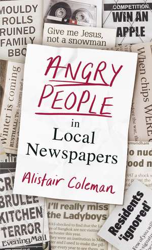 Angry People in Local Newspapers de Alistair Coleman