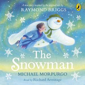 The Snowman: Inspired by the original story by Raymond Briggs de Michael Morpurgo