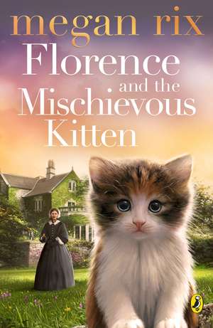 Florence and the Mischievous Kitten de Megan Rix