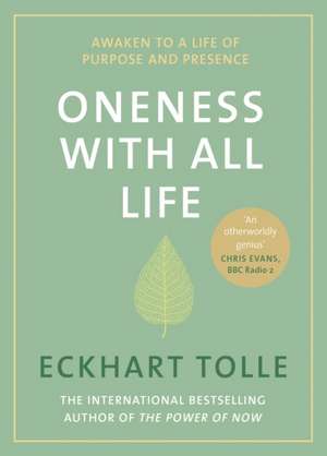 Oneness With All Life: Find your inner peace with the international bestselling author of A New Earth & The Power of Now de Eckhart Tolle