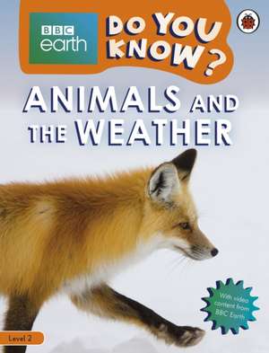 Do You Know? Level 2 – BBC Earth Animals and the Weather de Ladybird