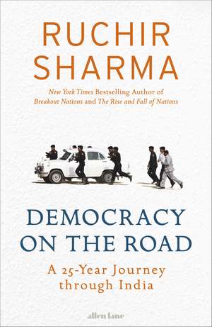 Democracy on the Road de Ruchir Sharma