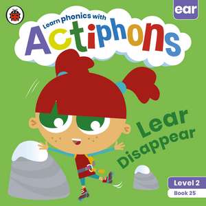 Actiphons Level 2 Book 25 Lear Disappear: Learn phonics and get active with Actiphons! de Ladybird