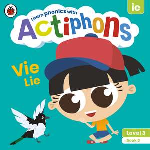 Actiphons Level 3 Book 3 Vie Lie: Learn phonics and get active with Actiphons! de Ladybird