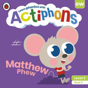 Actiphons Level 3 Book 11 Matthew Phew: Learn phonics and get active with Actiphons! de Ladybird