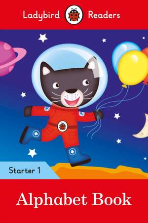 Alphabet Book - Ladybird Readers Starter Level 1 de Ladybird