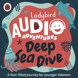 Deep Sea Dive: Ladybird Audio Adventures de Ladybird