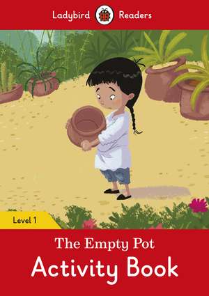 The Empty Pot Activity Book - Ladybird Readers Level 1 de Ladybird