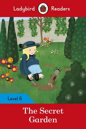 The Secret Garden - Ladybird Readers Level 6 de Ladybird