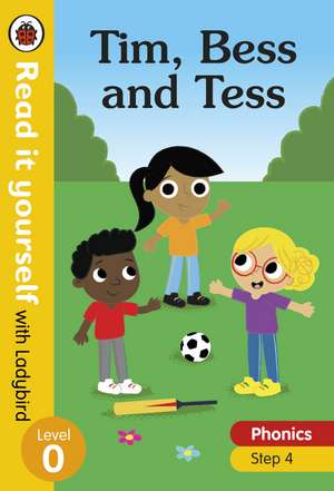 Tim, Bess and Tess – Read it yourself with Ladybird Level 0: Step 4 de Ladybird