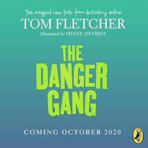 The Danger Gang de Tom Fletcher