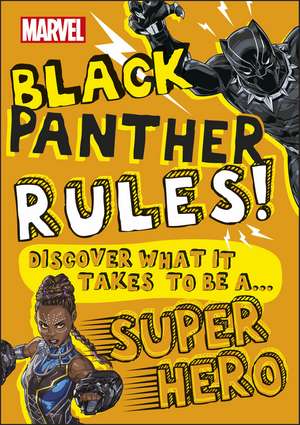 Marvel Black Panther Rules!: Discover what it takes to be a Super Hero de Billy Wrecks