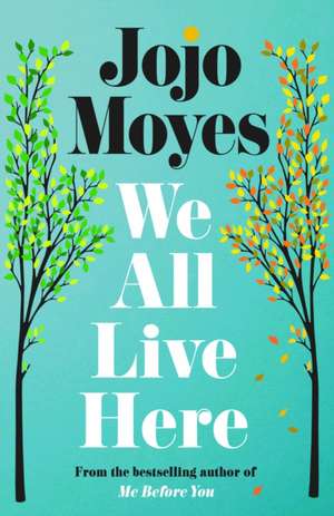 We All Live Here de Jojo Moyes