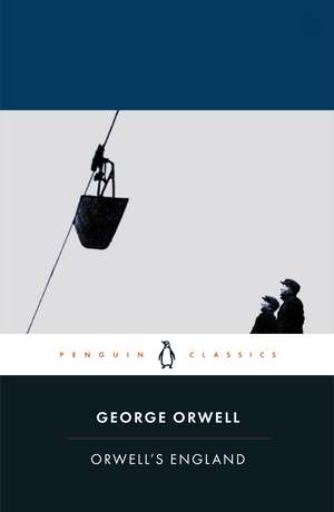 Orwell's England de George Orwell