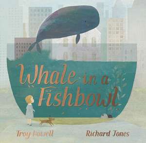 Whale in a Fishbowl de Troy Howell